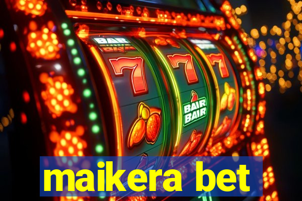 maikera bet